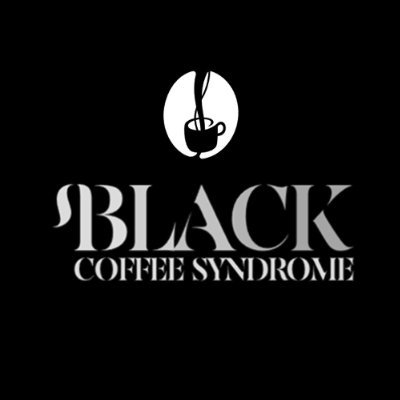 BLACK COFFEE SYNDROME