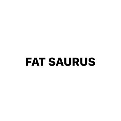 FAT SAURUS/ファットザウルス