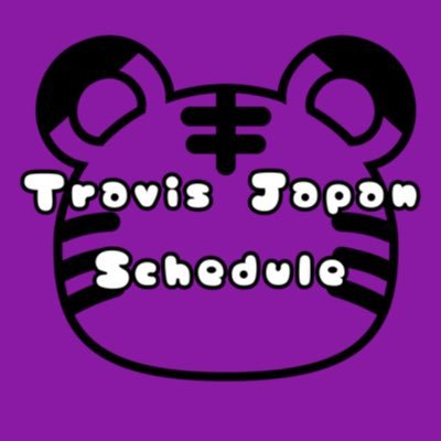 Travis Japan Schedule 【非公式】