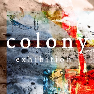 『colony』