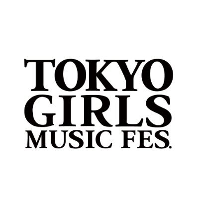 TOKYO GIRLS MUSIC FES.（TGM）
